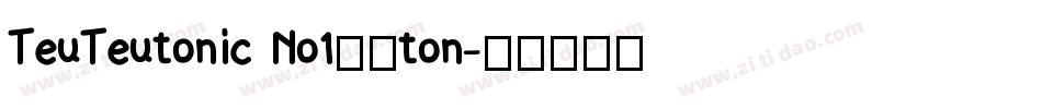 TeuTeutonic No1字体ton字体转换